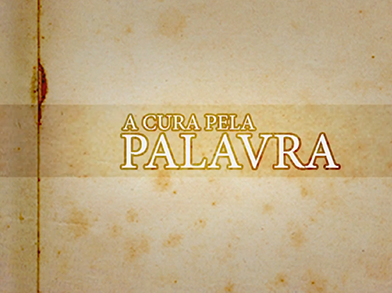 A Cura Pela Palavra