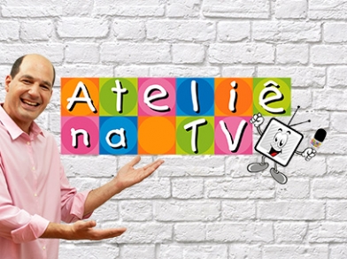 Ateliê na TV