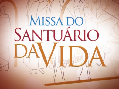 Missa Santuário da Vida