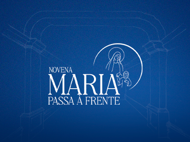 Novena Maria Passa à Frente